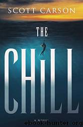 The Chill: A Novel by Scott Carson