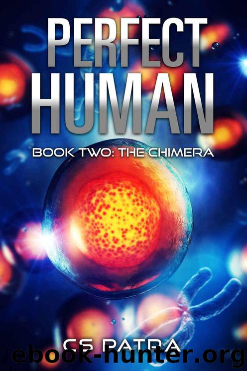 The Chimera (Perfect Human Book 2) by Patra CS