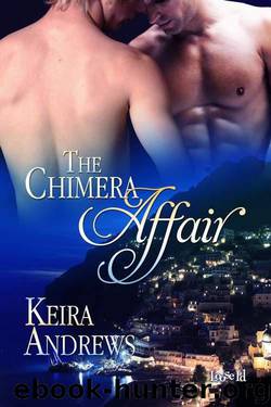 The Chimera Affair 01 - The Chimera Affair by Keira Andrews