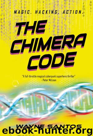 The Chimera Code by Wayne Santos