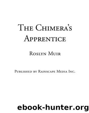 The Chimera's Apprentice by Roslyn Muir
