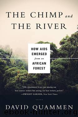 The Chimp and the River by David Quammen