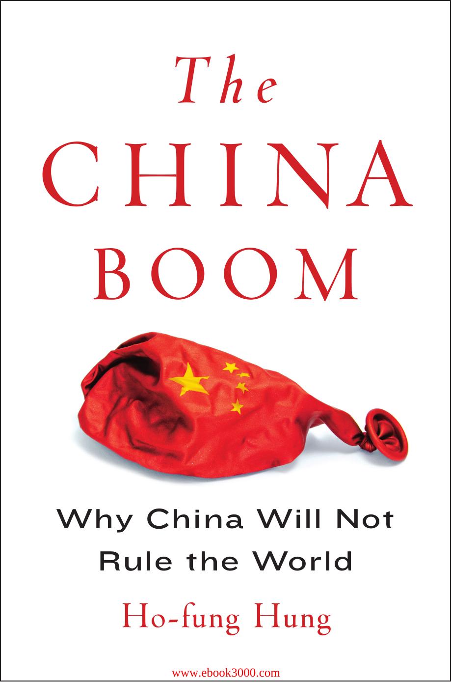 The China Boom: Why China Will Not Rule the World by Unknow