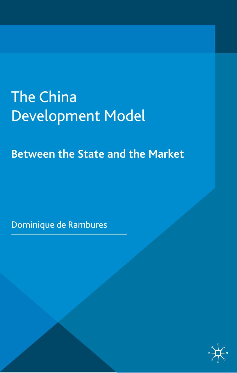 The China Development Model: Between the State and the Market by Dominique de Rambures