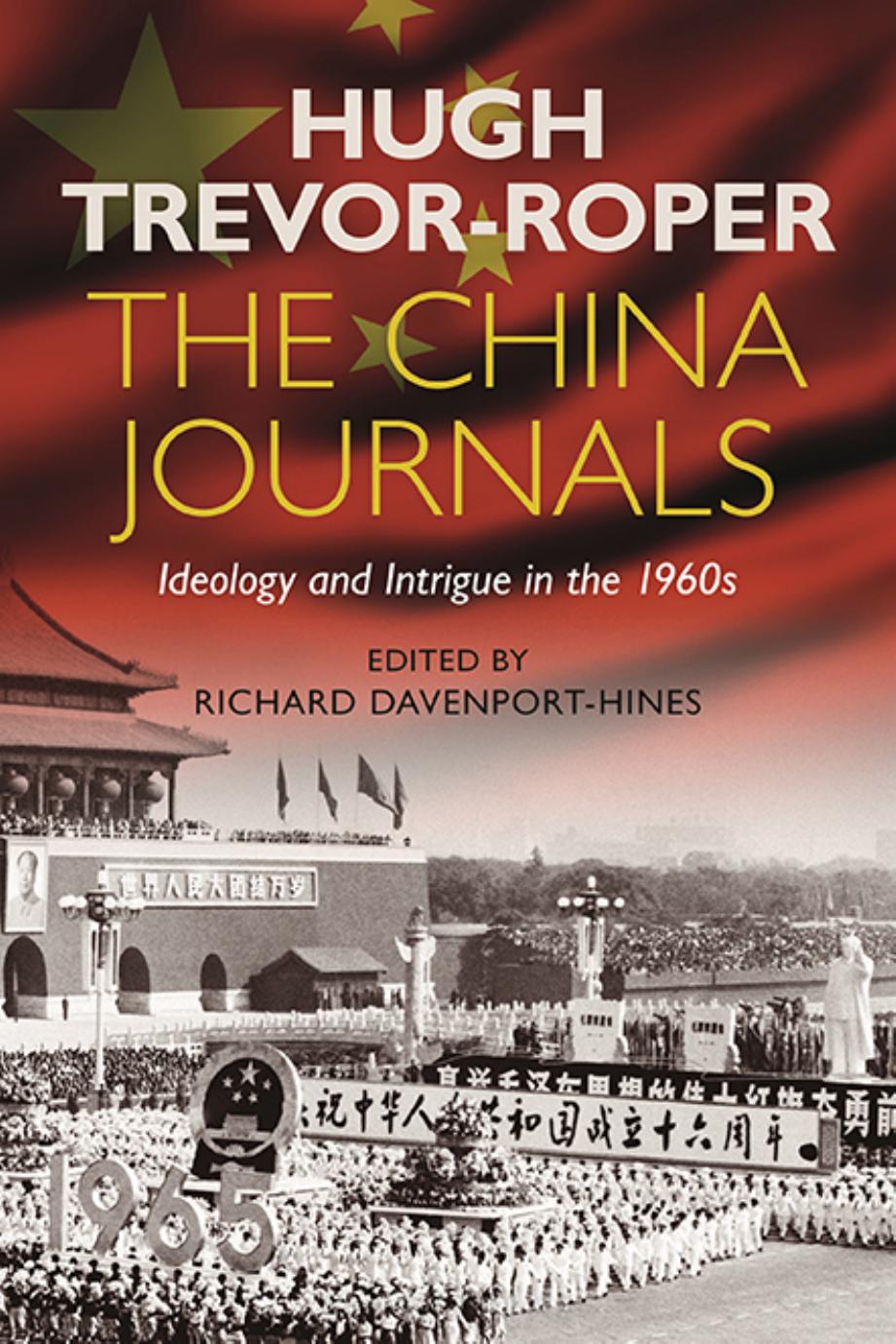 The China Journals by Hugh Trevor-Roper;Richard Davenport-Hines;