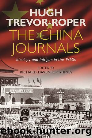 The China Journals by Trevor-Roper Hugh; Davenport-Hines Richard;