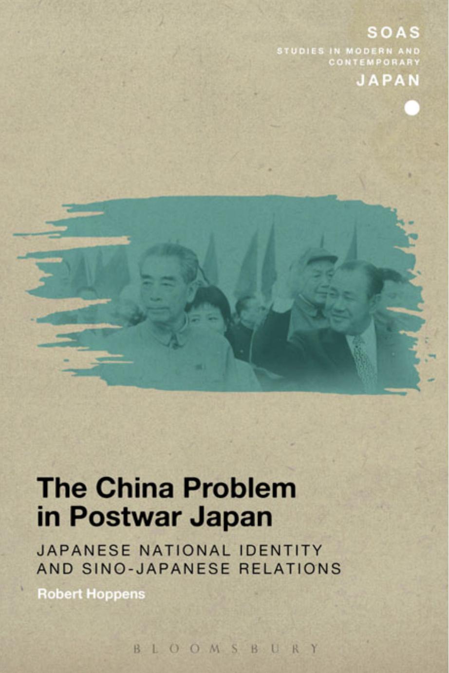 The China Problem in Postwar Japan: Japanese National Identity and Sino-Japanese Relations by Robert Hoppens Christopher Gerteis