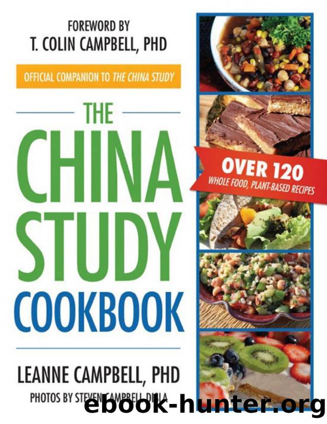 The China Study Cookbook: Over 120 Whole Food, Plant-Based Recipes - PDFDrive.com by LeAnne Campbell