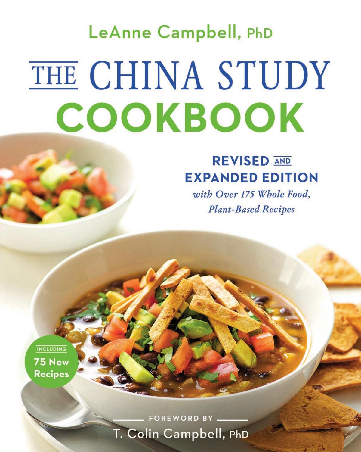 The China Study Cookbook: Revised and Expanded Edition by LeAnne Campbell PhD
