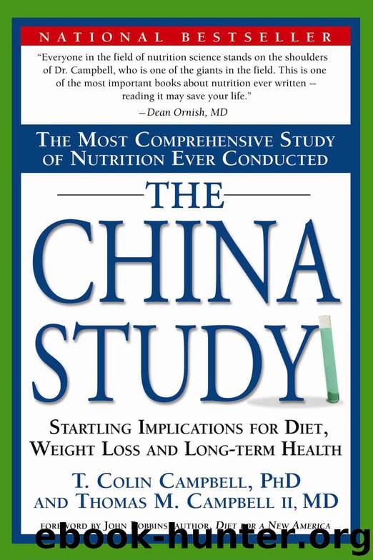 The China Study by T. Colin Campbell PhD and Thomas M. Campbell II