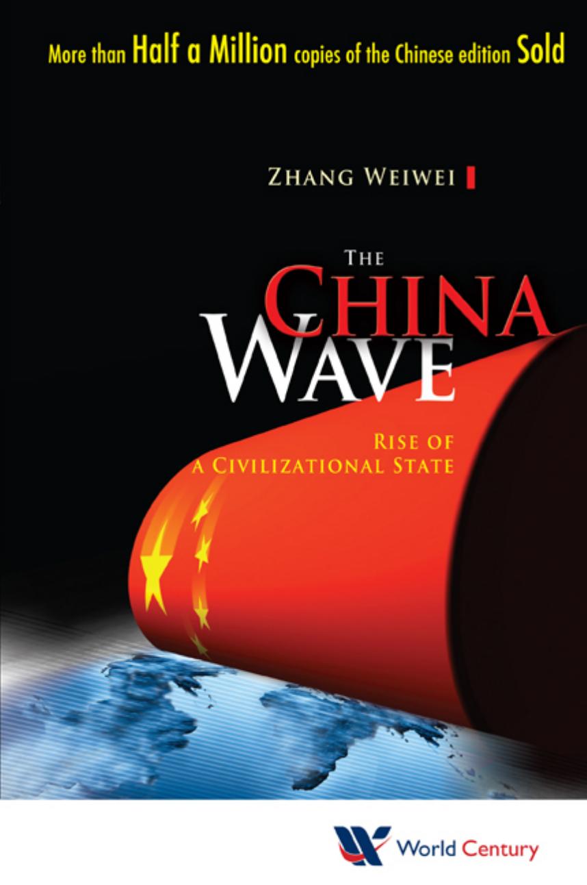 The China Wave: Rise of a Civilizational State by Wei-Wei Zhang