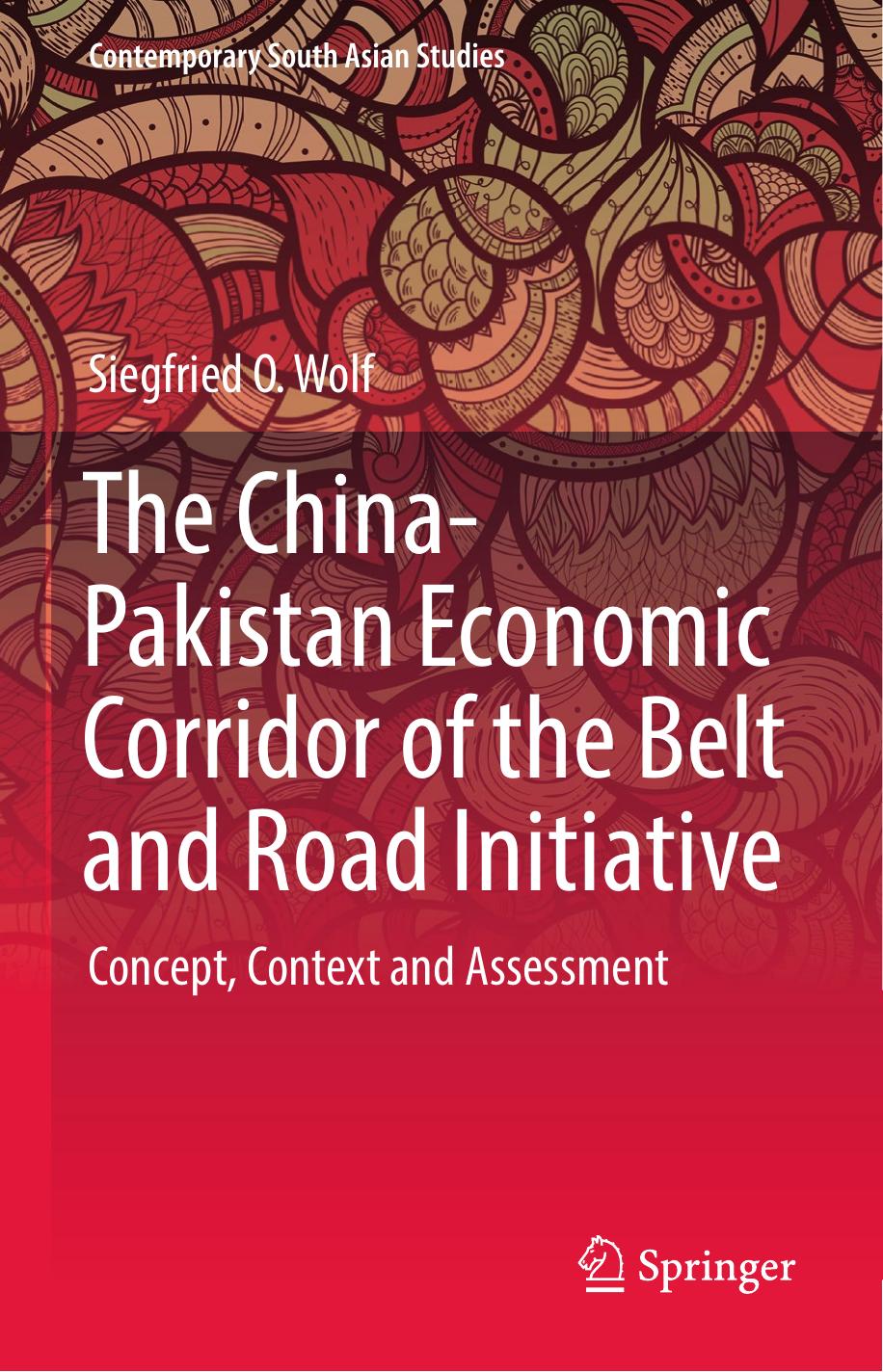 The China-Pakistan Economic Corridor of the Belt and Road Initiative: Concept, Context and Assessment by Unknow