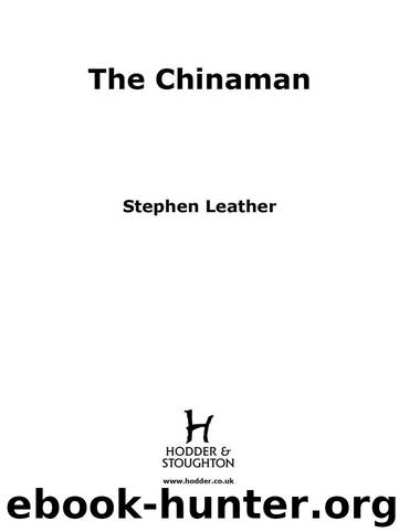 The Chinaman (Stephen Leather Thrillers) by Leather Stephen