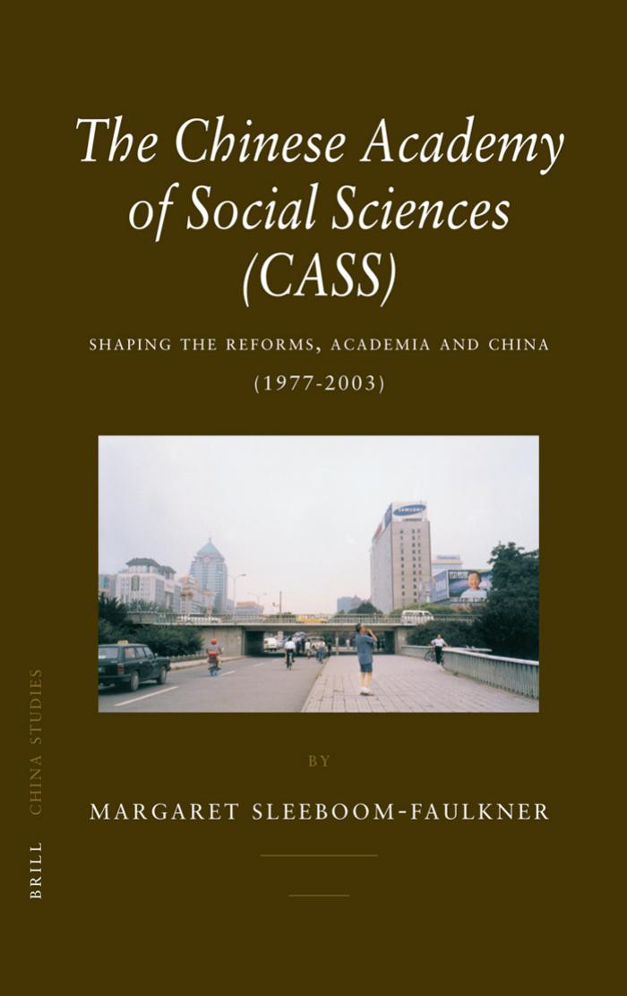 The Chinese Academy of Social Sciences (CASS) (China Studies) by Sleeboom-Faulkner M