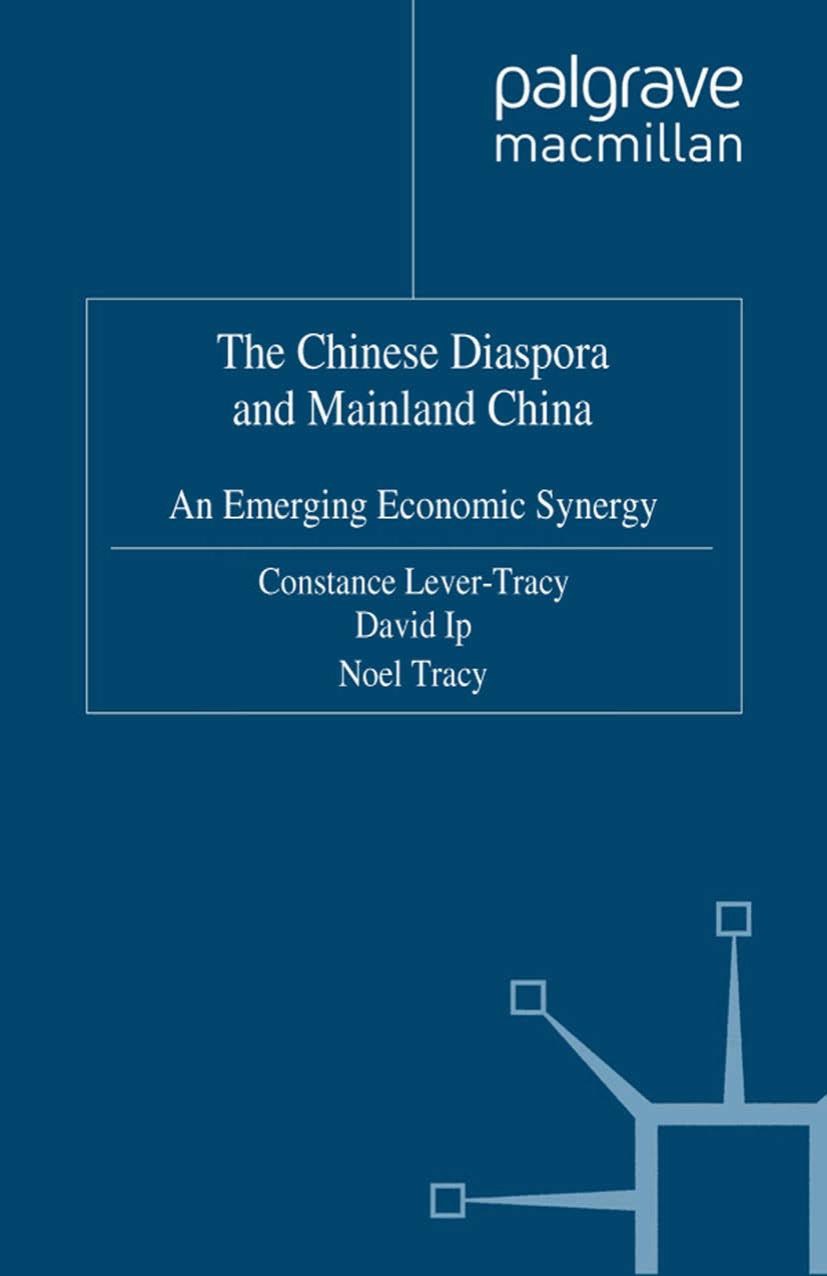 The Chinese Diaspora and Mainland China: An Emerging Economic Synergy by Constance Lever-Tracy David Ip Noel Tracy (auth.)