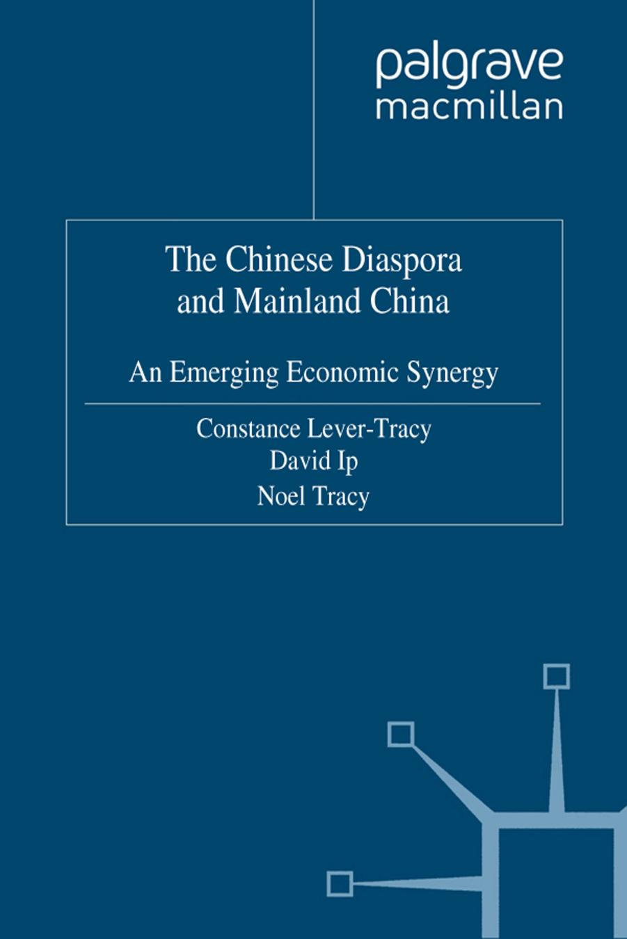 The Chinese Diaspora and Mainland China: An Emerging Economic Synergy by Unknow