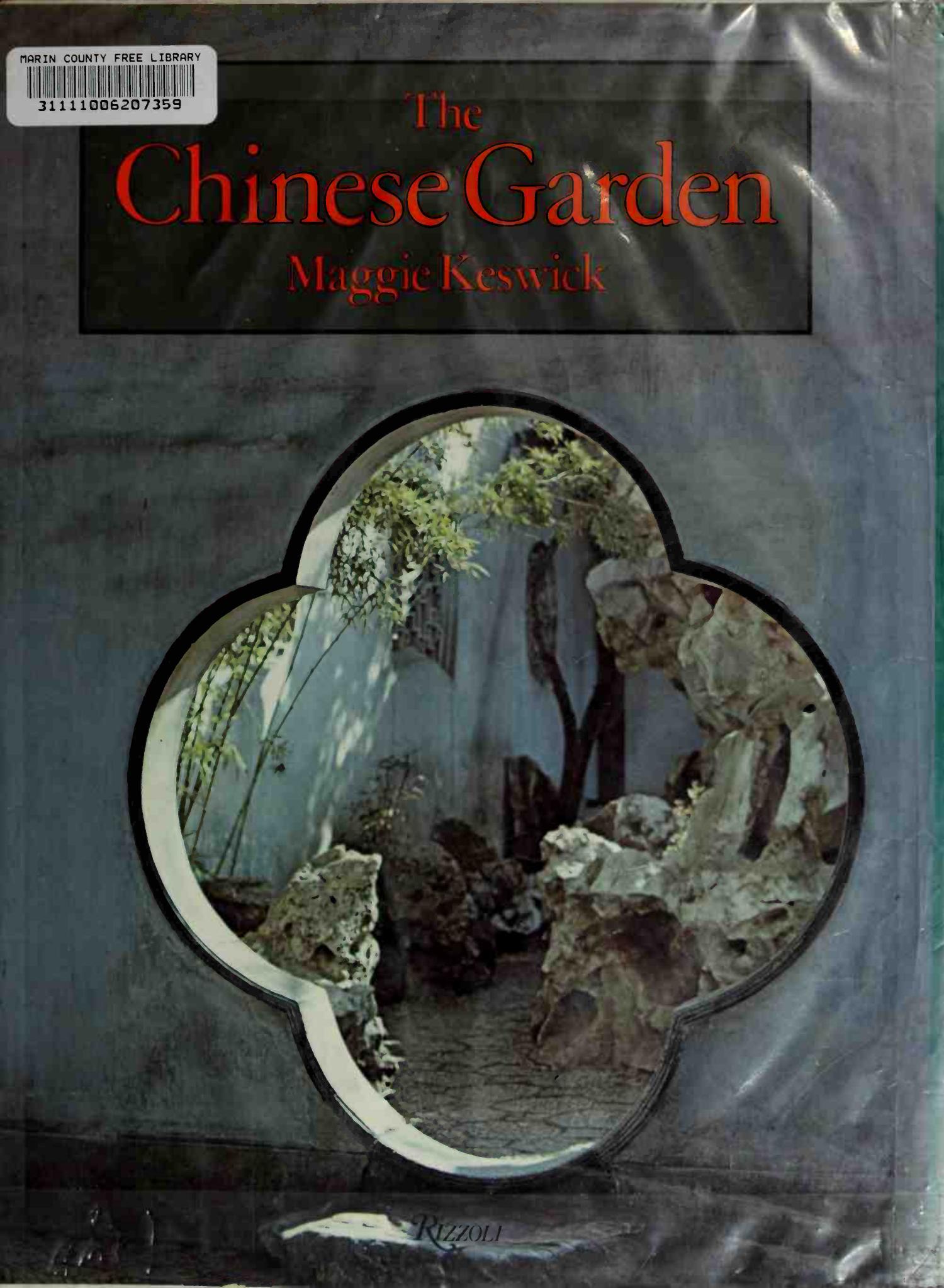 The Chinese Garden-History, Art, Architecture by Unknown
