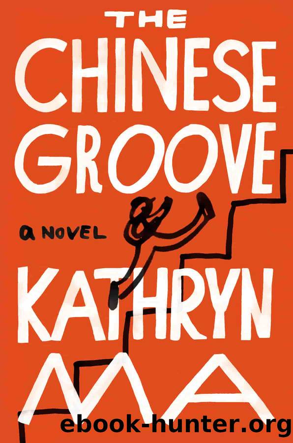 The Chinese Groove by Kathryn Ma