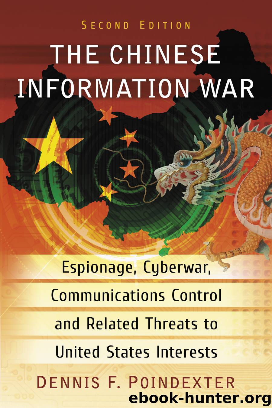 The Chinese Information War by Dennis F. Poindexter