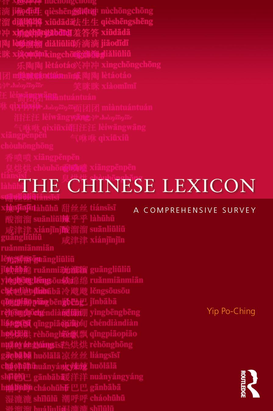 The Chinese Lexicon: A Comprehensive Survey by Yip Po-Ching