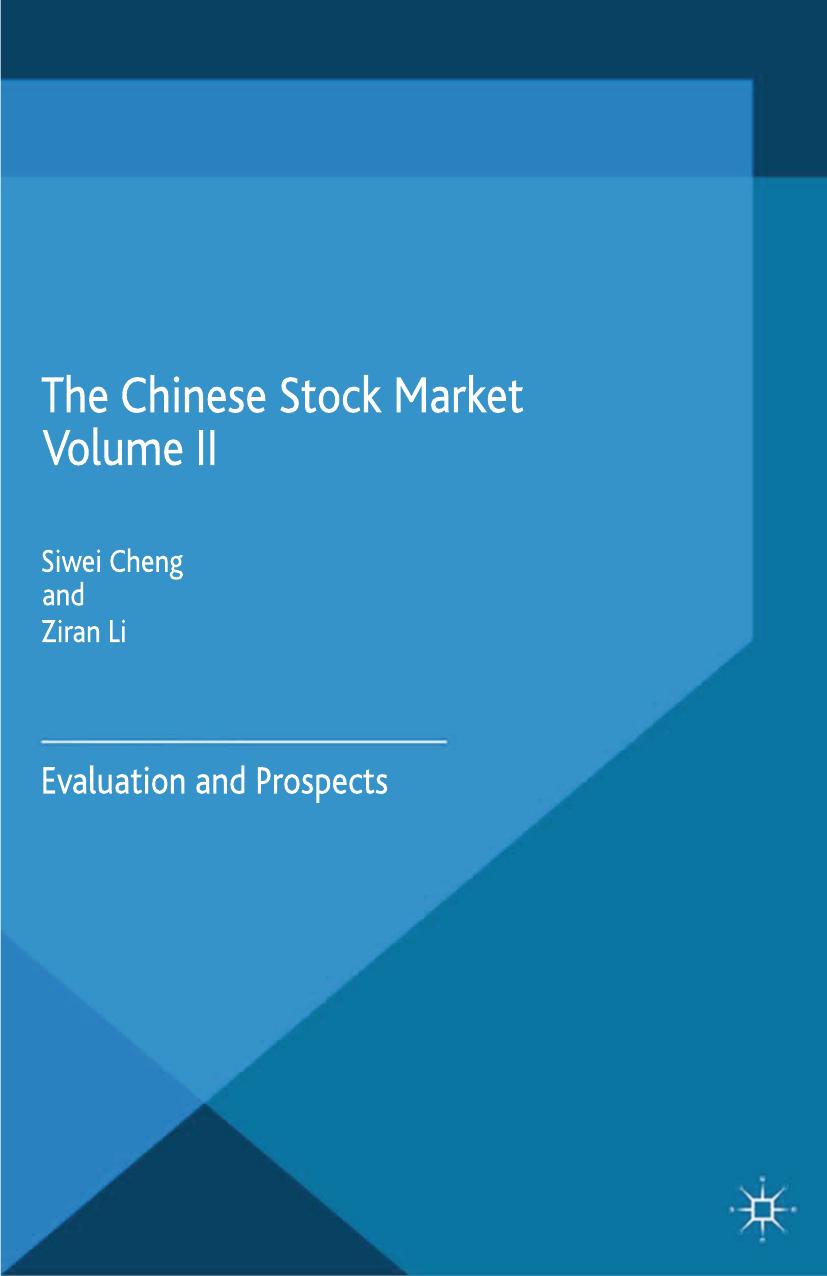 The Chinese Stock Market Volume II: Evaluation and Prospects by Siwei Cheng Ziran Li (eds.)