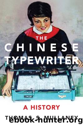 The Chinese Typewriter by Thomas Mullaney