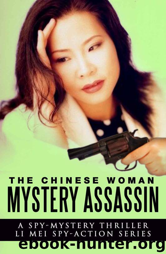 The Chinese Woman: Mystery Assassin: A Spy Mystery Thriller: Li Mei Spy Action Series (The Chinese Woman: Li Mei Spy Action Series Book 3) by Cox Brian N