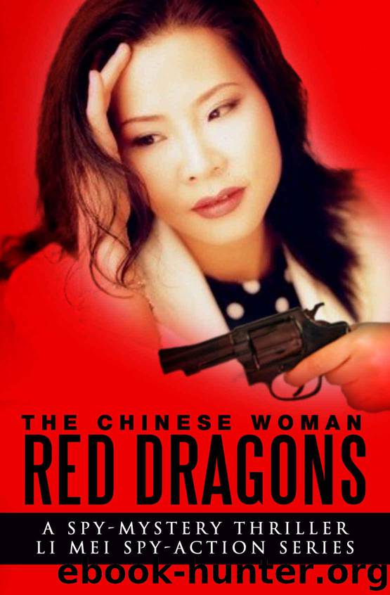The Chinese Woman: Red Dragons: A Spy Mystery Thriller: Li Mei Spy Action Series (The Chinese Woman: Li Mei Spy Action Series Book 4) by Cox Brian N