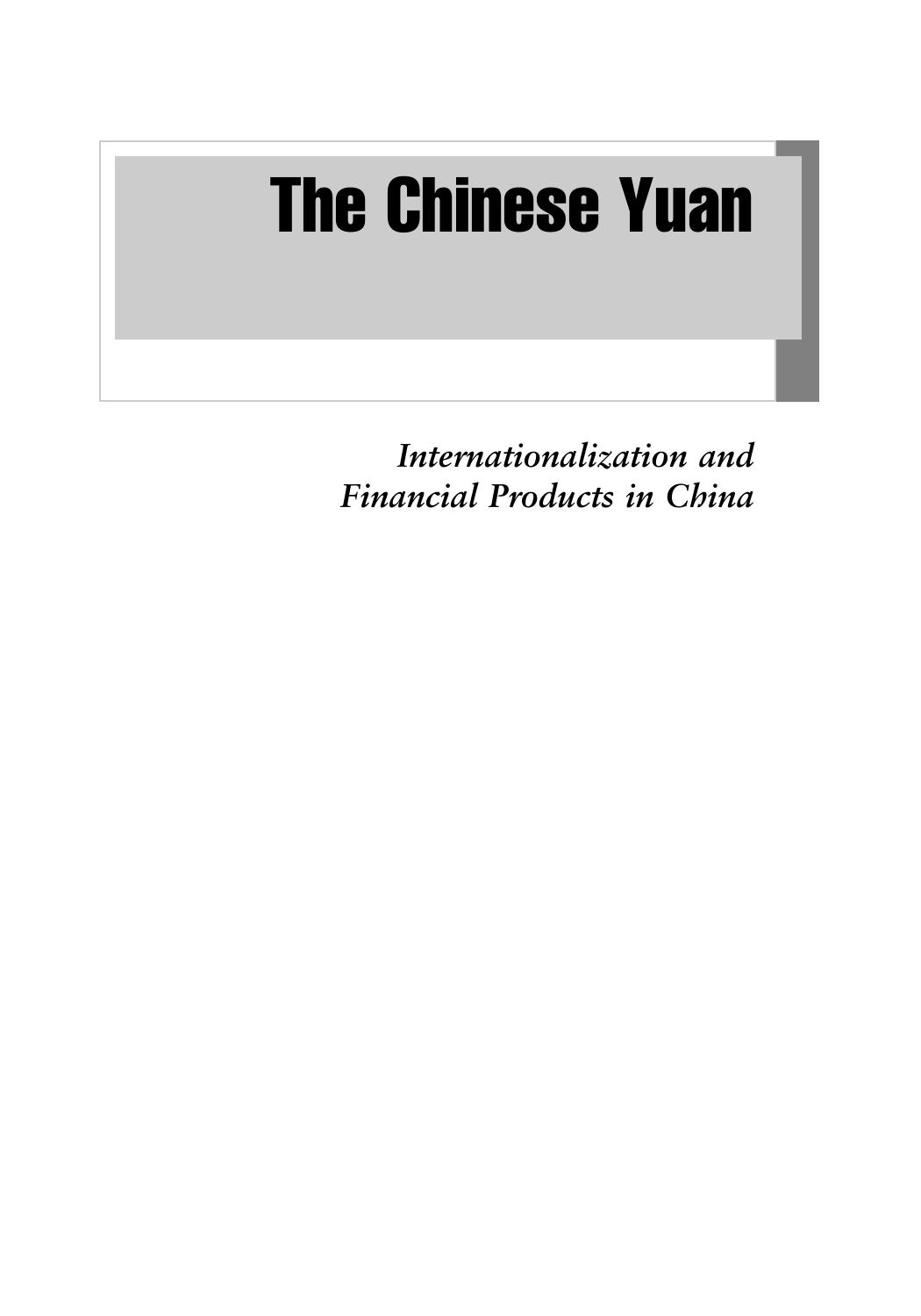 The Chinese Yuan: Internationalization and Financial Products in China by Peter G. Zhang Thomas Chan