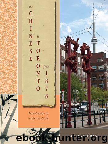 The Chinese in Toronto from 1878 by Arlene Chan