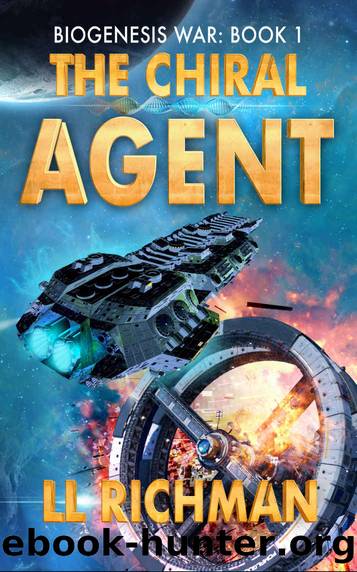 The Chiral Agent â A Military Science Fiction Thriller (The Biogenesis War Book 1) by L.L. Richman & Lisa Richman