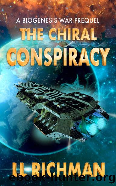 The Chiral Conspiracy â A Military Science Fiction Thriller: A Biogenesis War Prequel (The Biogenesis War Book 0) by L.L. Richman & Lisa Richman