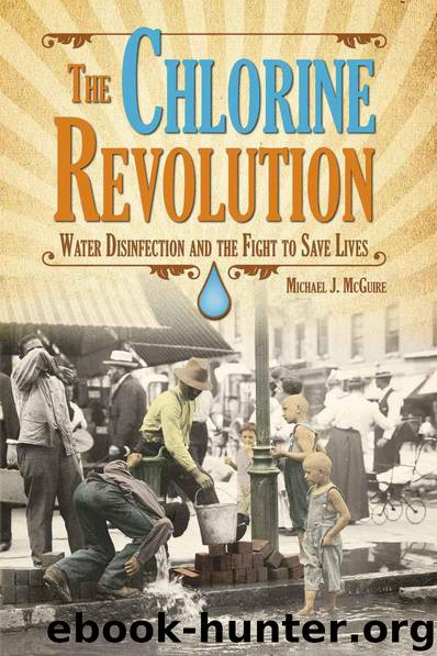 The Chlorine Revolution: Water Disinfection and the Fight to Save Lives by McGuire Michael J