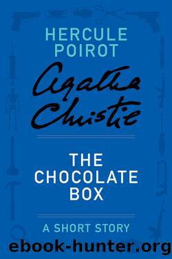 The Chocolate Box by Agatha Christie