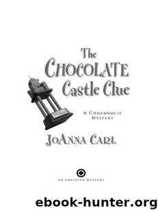 The Chocolate Castle Clue: A Chocoholic Mystery by Joanna Carl