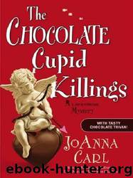 The Chocolate Cupid Killings by Joanna Carl