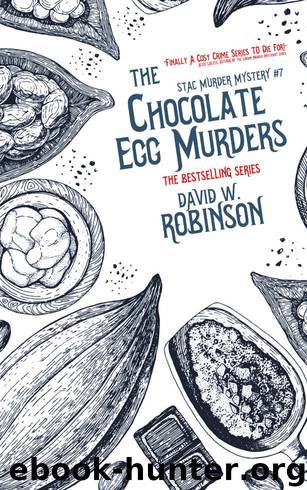 The Chocolate Egg Murders by David W Robinson