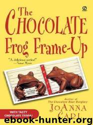 The Chocolate Frog Frame-Up by JoAnna Carl