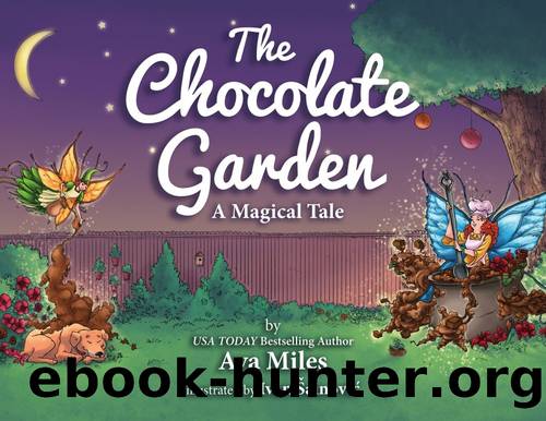 The Chocolate Garden by Ava Miles