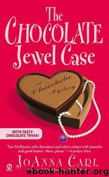 The Chocolate Jewel Case by Joanna Carl