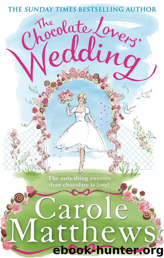 The Chocolate Lovers' Wedding by Carole Matthews