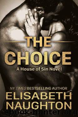 The Choice (House of Sin Book 6) by Elisabeth Naughton