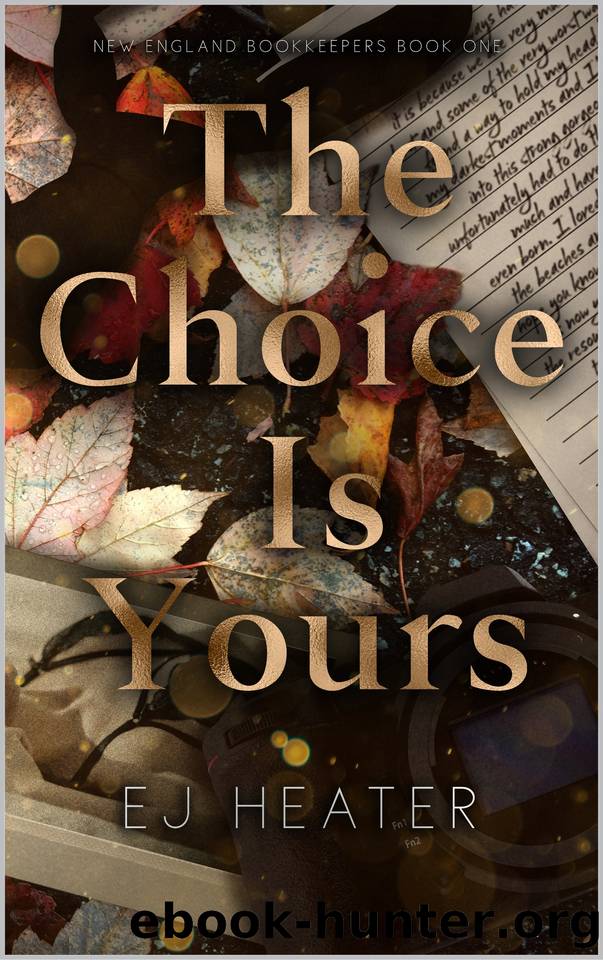 The Choice Is Yours (New England Bookkeepers Book 1) by EJ Heater