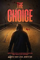 The Choice by Anthony Holbrook