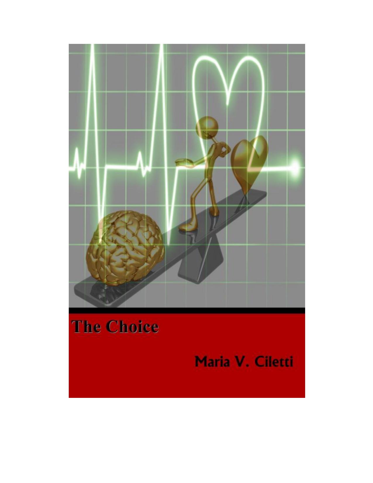 The Choice by Maria V. Ciletti