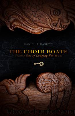 The Choir Boats by Daniel A. Rabuzzi