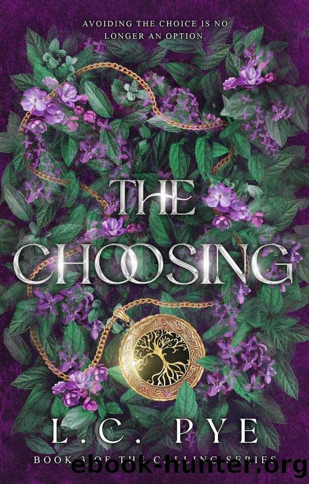 The Choosing: YA Fantasy Book (The Calling Series 3) by L.C. Pye