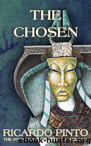 The Chosen (The Stone Dance Of The Chameleon Book 2) by Ricardo Pinto