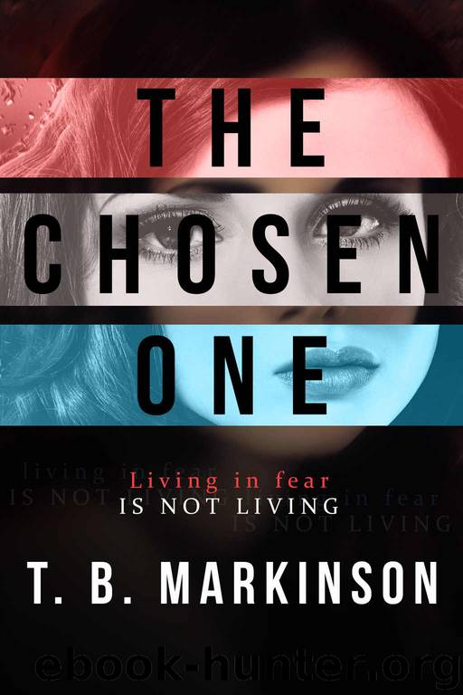The Chosen One by T.B. Markinson