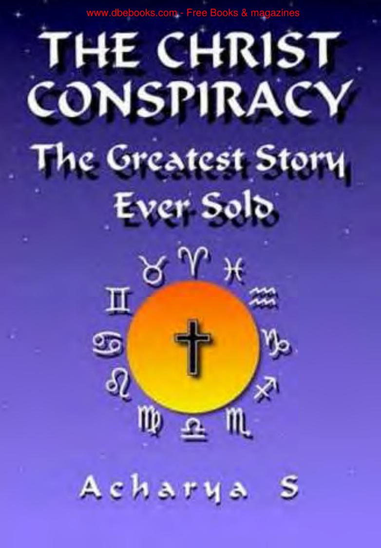 The Christ Conspiracy-the Greatest Story Ever Sold by Unknown